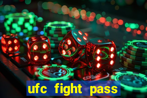 ufc fight pass assistir online